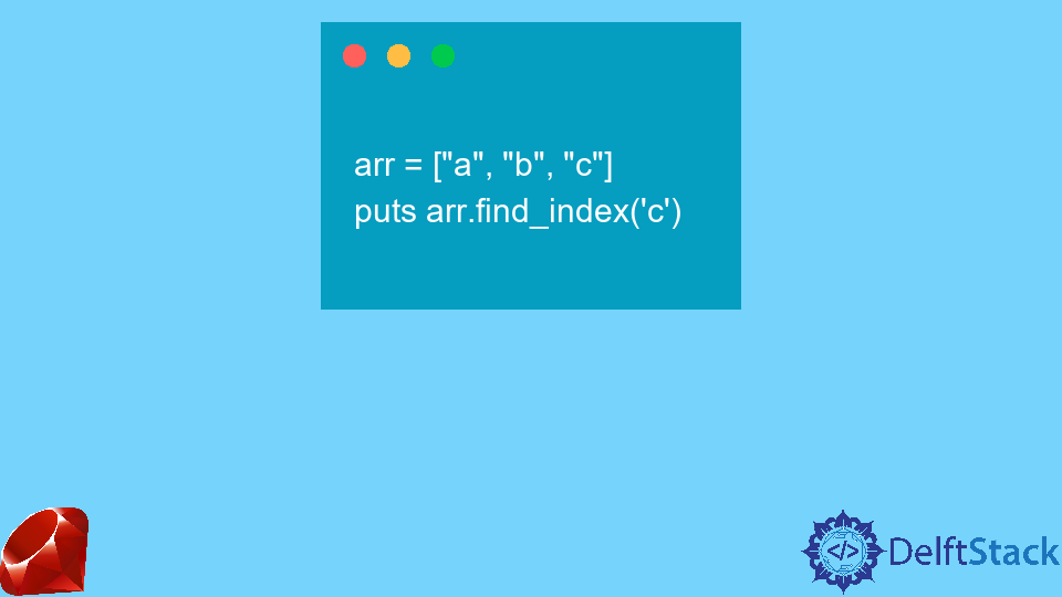 find-array-index-in-ruby-delft-stack